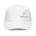 Foam trucker hat featuring Early Bird logo, perfect for early risers and go-getters.